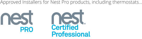 Approved Installers for Nest Pro products, including thermostats…